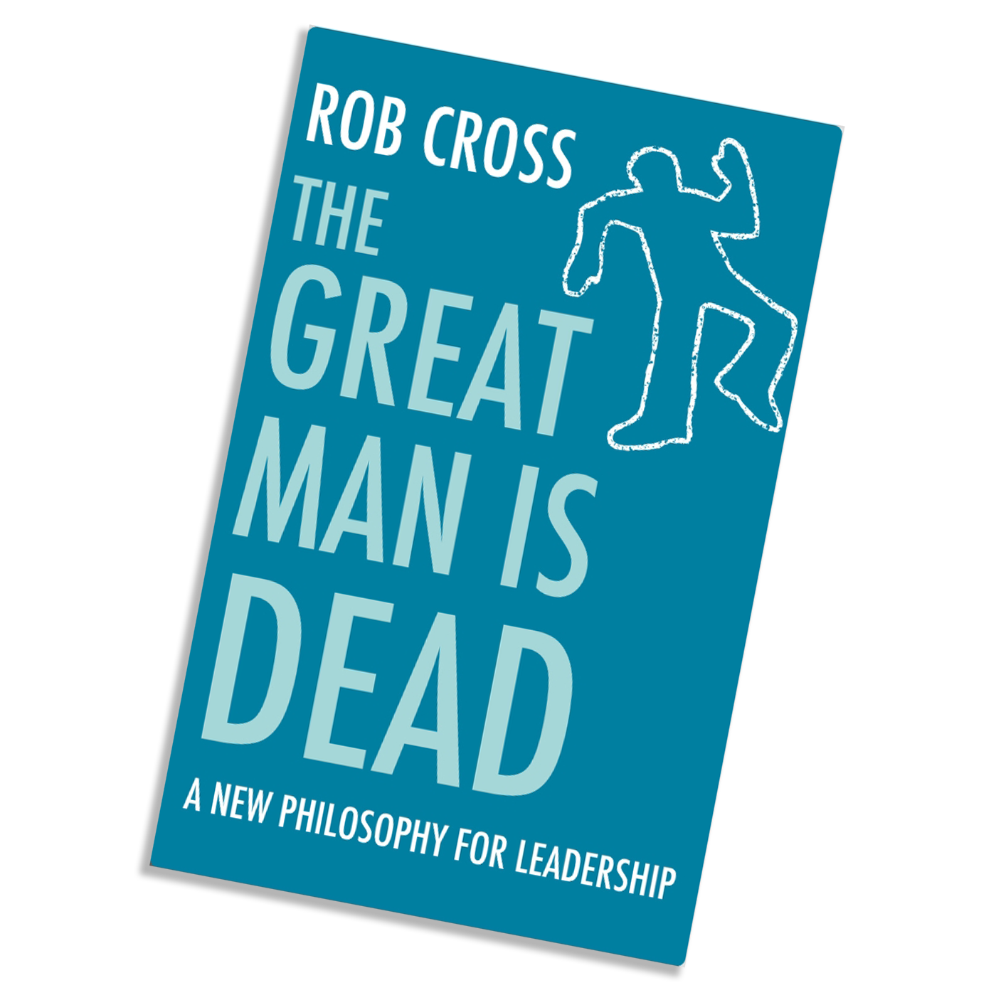 The Great Man is Dead by Rob Cross
